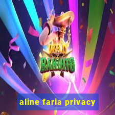 aline faria privacy